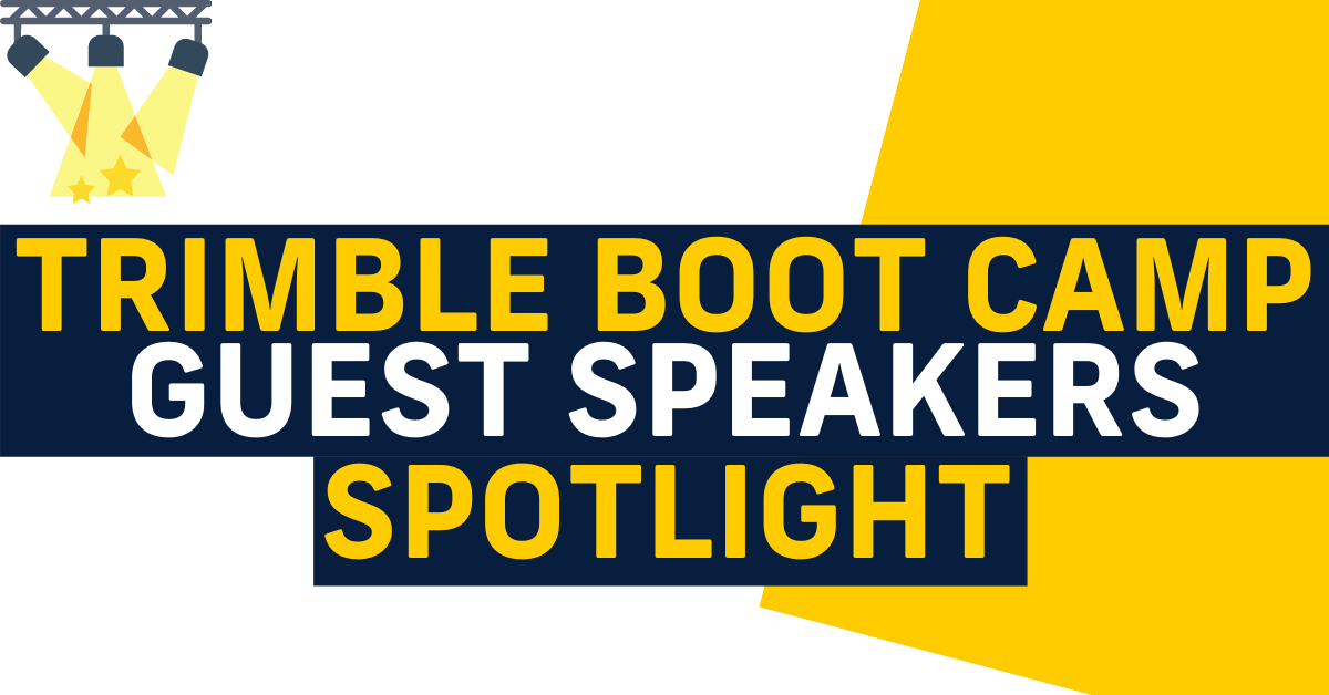 Trimble Boot Camp Guest Speakers